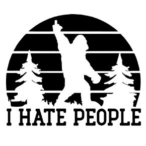 I Hate People Bigfoot Funny Decal Vinyl Car Sticker Outdoors | Cars Trucks Vans Walls Laptop 6 inches (BLACK)