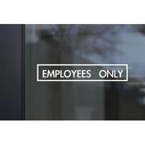 Employees Only Door Decal | Office Door Vinyl Decal, Office Decals, Employee Sign Stick On the Inside of Storefront Window and Door, 3"x13", Inside Attchment Business Door Vinyl Decal