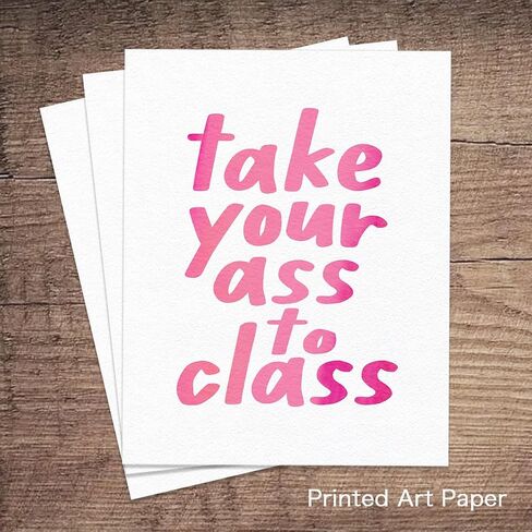 Take Your Ass To Class, College Dorm Sign, Girls Room Decor, Funny Trendy Wall Art, Funny Roommate Sign, College Student Gifts, Funny Roommate Gift, Back To School (8 X 10 INCH Print Unframed) in Saudi Arabia