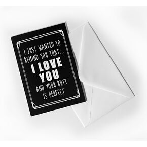 I Love You And Your Butt Is Perfect Greeting Card, Funny Valentines Day Cards and Gift, Anniversary Card For Husband or Wife