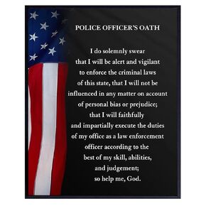 Police Officers Oath - Gift for Cop, Policeman, Policewoman, Law Enforcement, First Responder - Patriotic Flag Wall Art Decor for Home, Living Room, Office or Precinct Decoration -8x10 Poster Picture