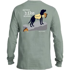 Dog is Good T-Shirt Never Hike Alone Long Sleeve - Great Gift for Dog Lovers, for Men and Women