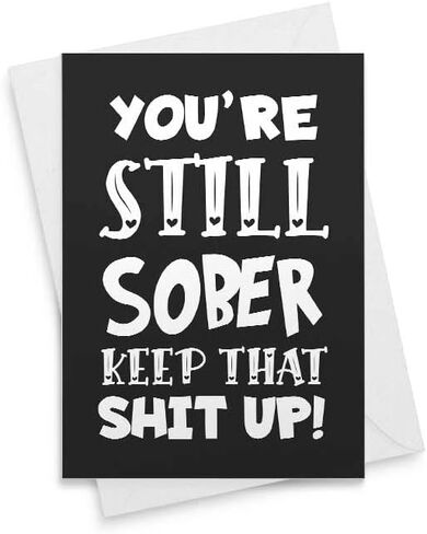 بطاقة Keep That Shit Up المضحكة للرصانة، مثالية Soberversary، طريقة فريدة لقول تهانينا للرجال أو النساء، هدايا بارزة لعيد الميلاد الرصين لا تزال مدمنة على الكحول - [00162] in Saudi Arabia