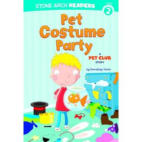 Pet Costume Party: A Pet Club Story (Stone Arch Readers Level 2: Pet Club)