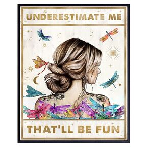 Women's empowerment Motivational poster - Boho-chic Funny Saying for Wall Decor - Go Ahead Underestimate Me That'll Be Fun - Living room Dragonfly Wall Art & Decor - Teen Girls Bedroom decoration 8x10