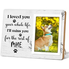 Gifts for Memorial Pet, Dog Memorial Picture Frame I Love You Your Whole Life I will Miss You for the Rest of Mine, Pet Loss Gifts, Memorial Pet Photo Frame,4x6 Inch Photo12P70