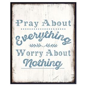 Pray About Everything Worry About Nothing Sign - Christian Gifts for Women - Religious Wall Decor - Christian Wall Art - Spiritual Inspirational Positive Quotes - Catholic Gifts - Prayer Wall Decor