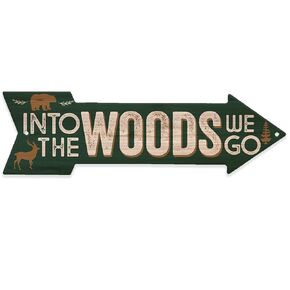 Metal Sign - Into The Woods We Go Metal Arrow - Directional Arrow Sign - Durable Metal Sign - Use Indoor/Outdoor - Cabin and Lake House Sign and Decor and Gift for Outdoorsy People