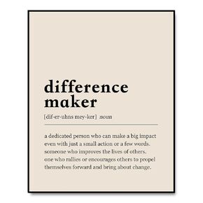 Difference Maker Definition Print, Minimal Print, Gift For Sister, Appreciation Gift, Best Friend Gift, Mentor Gift, Wall Art Gift, Teacher Gifts, for Coworker, Counselor Office Decor (8x10 inches)
