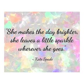 She Leaves a Little Sparkle - Modern Inspirational Wall Art Decor, Kate Spade- Quotes Wall Art Print for Living Room Decor, Home Decor, Office Decor, Girls Bedroom Decor & Gifts! Unframed - 10 x 8