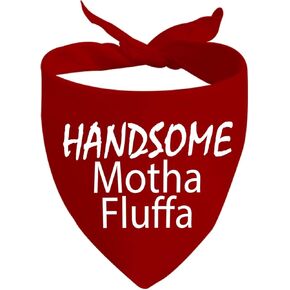 JXGZSO 1 Piece Funny Dog Bandana Handsome Dog Bandana Phrase Dog Bandana Motha Fluffa Dog Bandana (Handsome Motha Dog)