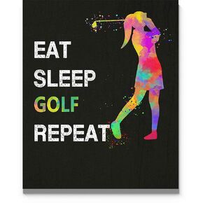 Eat Sleep Golf Repeat Quote Wall Art, 11x14 inch Unframed Print, Ideal for Feamle Teen Girl Golfers, Golfing Coach, Caddies and Golf Lovers