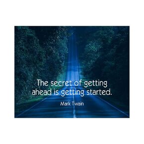 Mark Twain- Secret of Getting Ahead Is Getting Started- Motivational Quotes Wall Art Decor, Inspirational Typographic Poster Print Ideal For Home Decor, Office Decor, Classroom Decor. Unframed-14x11"