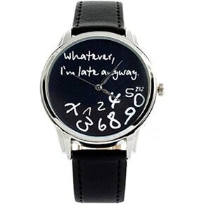"Whatever, I'm late anyway" Print Leather Women Men Silver Quartz Watch Black