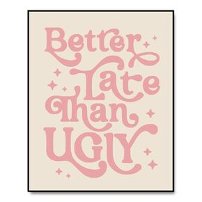 Better Late Than Ugly Print, Girl Room Decor, Pink Retro Trendy Wall Art, Bedroom Decor, Funny Wall Decor, Bathroom Wall art, Vintage Poster, Girl's Room Decor, Sister Art Gifts (11x14 inches)