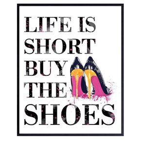 Fashion Designer Quote - 8x10 Funny Wall Art Poster, Humorous Room Decor, Home Decoration for Bedroom, Bathroom, Bath, Dorm - Chic Glam Gift for Women, Woman, Her - Life is Short, Buy the Shoes Sign