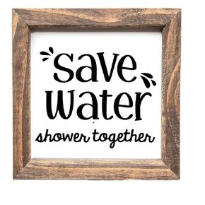 Save Water Shower Together Funny Wood Bathroom Sign, Farmhouse Bathroom, Silly Washroom Shelf Decor, Framed Wall Art Made In USA