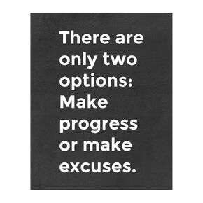Two Options- Make Progress or Excuses- Motivational Quotes Wall Art Print-Ready to Frame. Encouraging Modern Inspirational Wall Decor for Home Decor, Office Decor, School & Gym Decor. Unframed- 8x10"