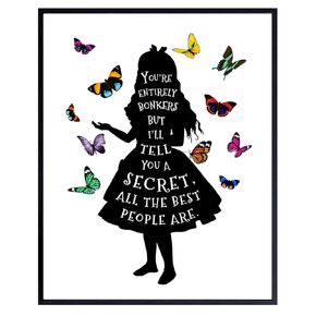 Alice Wonderland Decor - Inspirational Positive Quote, Saying Wall Art Print - Butterflies Picture - Home Decor for Women, Kids, Girls Bedroom - Cool Gift- 8x10 Poster - Unframed