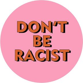 EvolveFISH Don't be Racist Pinback Button - [1.25" Diameter]