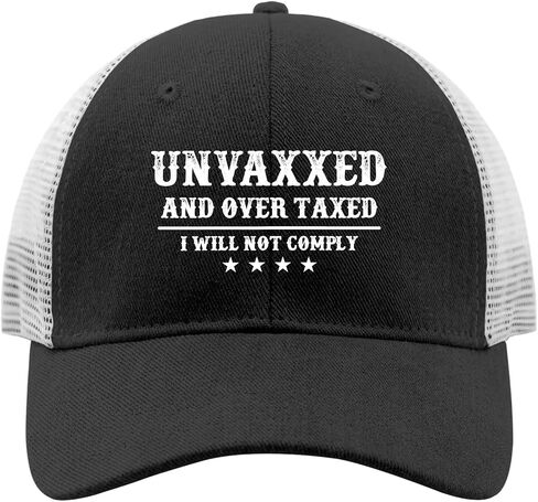Unvaxxed and OverTaxed Trucker hat Unvaxxed and Over Taxed I Will Not Comply Trucker Hat in Saudi Arabia