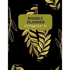 Weekly Planner: Notebook or Journal 120 pages 8.5 * 11 with tables and without a fixed date