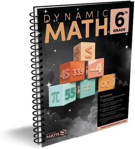 The Dynamic Math Workbook & Study Guide Covers the Complete Grade 6 Math Curriculum, US Standards Edition! Written by teachers, and featuring 100’s of examples and practice questions! in Saudi Arabia
