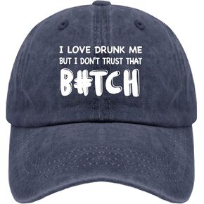 I Love Drunk Me But I Don't Trust That Bitchs Cap Baseball Hats Pigment Black Mens Hats Gifts for Mom
