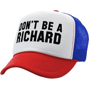 Don't BE A Richard - Funny - Vintage Retro Style Trucker Cap Hat