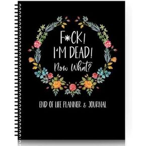 I'm Dead, End Of Life Planner, I'M Dead Now What Book Planner,Important Document Organizer, for Possessions, Guided Final Arrangements When I'M Gone Workbook Organizer Notebook