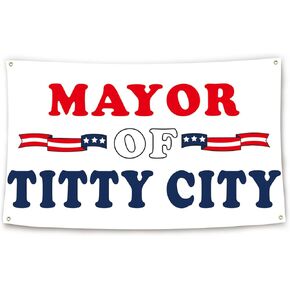 Mayor of Titty City Funny Flag for Room 3x5 Ft College Dorm Decor Teen Guys Girls Bedroom Living Room Dorm Home Indoor Wall Decorations