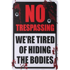 Halloween Decorations Indoor&Outdoor, 7.8in x 11.8in Halloween Wall Decor Tin Signs, Retro No Trespassing Signs Funny-Vintage Yard Signs We're Tired of Hiding The Bodies (Retro Style)