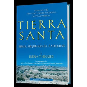 Tierra Santa: Biblia, arqueología, catequesis