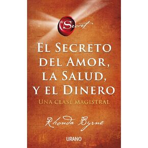SECRETO DEL AMOR, LA SALUD Y EL DINERO, EL