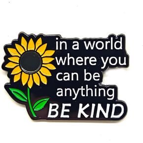 In A World Where You Can Be Anything Be Kind - Literature Series - Enamel Lapel Pin - Plated Badge for Clothing, Bags, and Lanyards