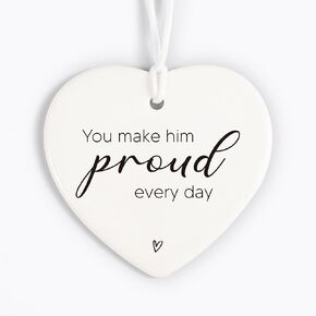 You Make Him Proud Every Day, Heart Ornament, Bereavement Keepsake, Sympathy Gift, Loss of Loved One, Memorial Ornament, Memorial Quote Decor, Thinking of You
