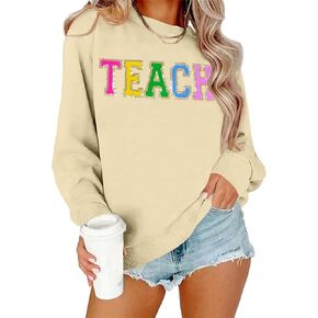 Teacher Sweatshirt Women Teach Glitter Patch Shirt Long Sleeve Pullover Loose Lightweight Blouse Tops