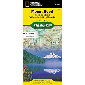Mount Hood [Mount Hood and Willamette National Forests] (National Geographic Trails Illustrated Map)