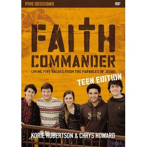 Faith Commander Teen Edition Video Study: Living Five Values from the Parables of Jesus