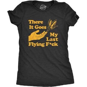 Womens There Goes My Last Flying F*ck Tshirt Funny Sarcastic Tee