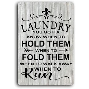 Aluminum Sign, Laundry You Gotta Know When to Hold Them, 12x16 Inch, Funny Laundry Room Sign for Wall Decor