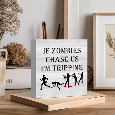 إذا طاردتنا الزومبي أنا علامة تنطلق، هدية مضحكة لمحبي الزومبي، ديكورات ريفية للهالوين الزومبي ديكور مكتب المنزل ديكور رف مقصورة 5 × 5 بوصة in Kuwait