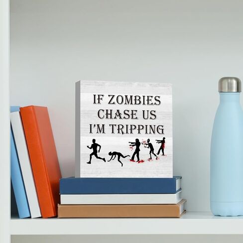 إذا طاردتنا الزومبي أنا علامة تنطلق، هدية مضحكة لمحبي الزومبي، ديكورات ريفية للهالوين الزومبي ديكور مكتب المنزل ديكور رف مقصورة 5 × 5 بوصة in Kuwait