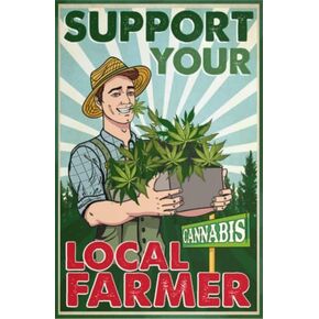 Support Your Local Farmer Tin Sign Funny Cannabis Antique Tin Sign Wall Decor Metal Wall Plate Vintage Tin Sign Wall Art Retro Poster Metal Tin Sign Home Decor Garage Kitchen Bar Restaurant 5.5x8 Inch