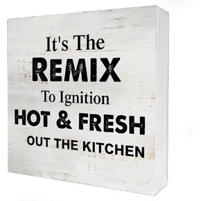 It's The Remix to Ignition Hot And Fresh Out The Kitchen Wooden Box Sign Desk Decor 5 x 5 Inch Funny Kitchen Box Sign Wood Block Sign Rustic Home Decor