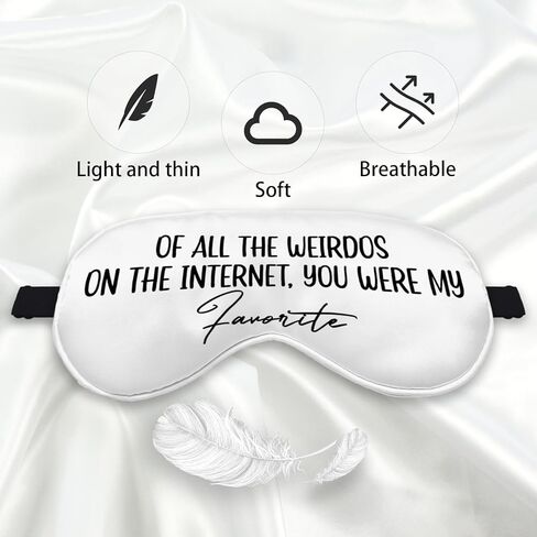 Kdqua of All The Weirdos on The Internet You were My Favorite Eye Mask for Girlfriend Boyfriend, Online Dating Couple Gifts for Him Her Silk Adjustable Blackout Eye Mask for Sleeping Sleep Mask in Kuwait