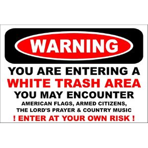 Warning White Trash Area 8 x 12 Metal Novelty Sign Aluminum s620