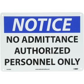 NMC N300RB OSHA Sign, Legend "NOTICE - NO ADMITTANCE AUTHORIZED PERSONNEL ONLY", 14" Length x 10" Height, Rigid Plastic, Black/Blue on White