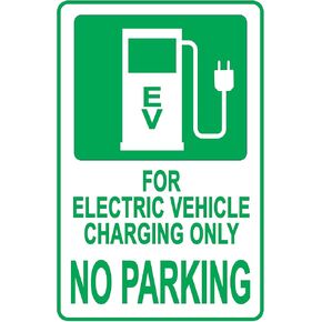 Electric Vehicle Charging ONLY NO Parking Sign-18"x12" 0.04"