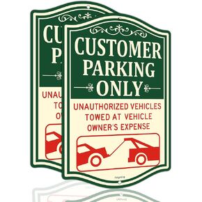 Customer Parking Only Sign Unauthorized Vehicles Will Be Towed Away At Vehicle Owners Expense Sign 12 x 18 Inches Customer Parking Only Sign, Rust Free Aluminum, Weatherproof, Easy Mounting, 2 Pack